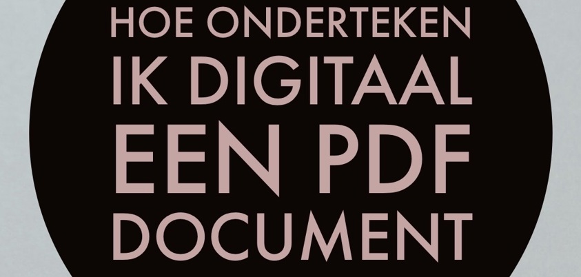 Hoe onderteken ik digitaal een pdf document?